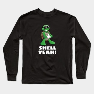 Shell Yeah | Turtle Pun Long Sleeve T-Shirt